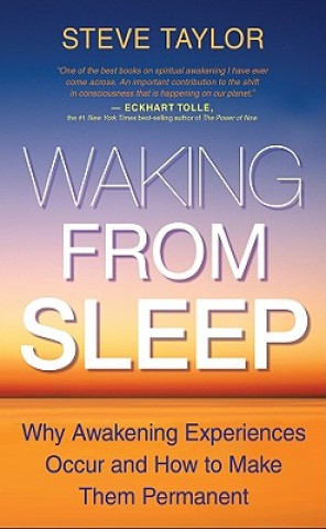 Book Waking from Sleep: Why Awakening Experiences Occur and How to Make Them Permanent Steve Taylor