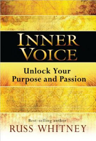 Knjiga Inner Voice: Unlock Your Purpose and Passion Russ Whitney