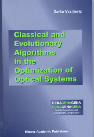 Book Classical and Evolutionary Algorithms in the Optimization of Optical Systems Darko Vasiljevic