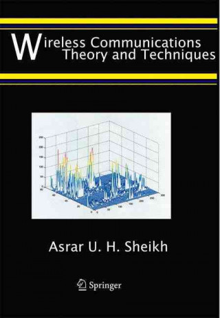 Книга Wireless Communications: Theory and Techniques Asrar U. H. Sheikh