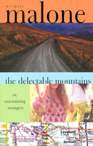 Carte The Delectable Mountains, Or, Entertaining Strangers Michael Malone