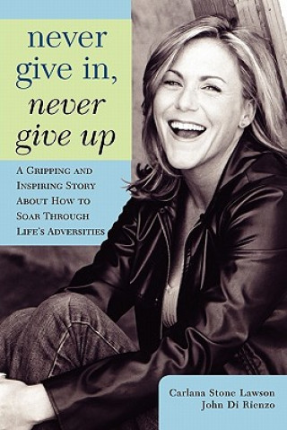 Libro Never Give In, Never Give Up Carlana Stone Lawson