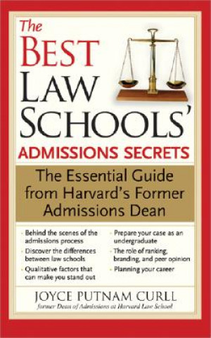 Könyv The Best Law Schools' Admissions Secrets: The Essential Guide from Harvard's Former Admissions Dean Joyce Putnam Curll