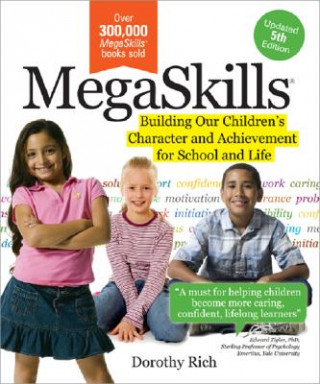 Książka Megaskills: Building Our Children's Character and Achievement for School and Life Dorothy Rich