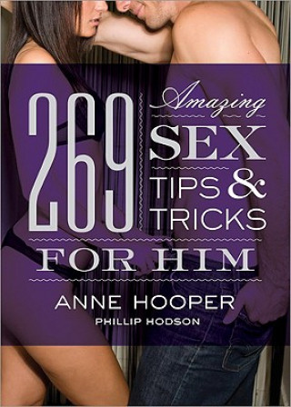 Kniha 269 Amazing Sex Tips and Tricks for Him Anne Hooper