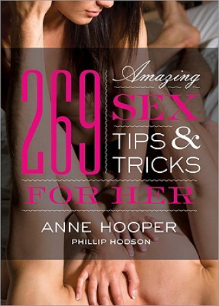 Kniha 269 Amazing Sex Tips and Tricks for Her Anne Hooper