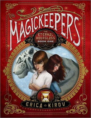 Kniha Magickeepers: The Eternal Hourglass Erica Kirov