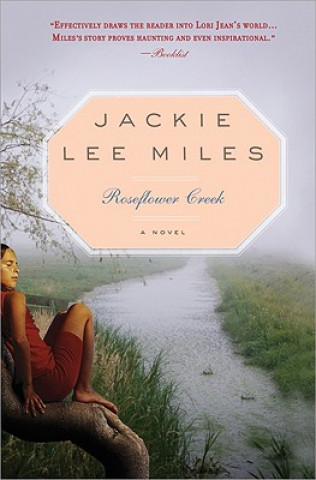 Kniha Roseflower Creek Jackie Lee Miles