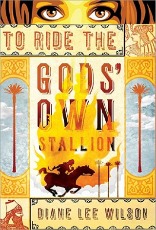 Carte To Ride the Gods' Own Stallion Diane Lee Wilson