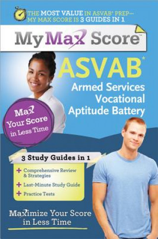 Книга My Max Score ASVAB: Armed Services Vocational Aptitude Battery: Maximize Your Score in Less Time Sourcebooks Inc