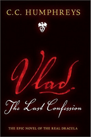 Könyv Vlad: The Last Confession C. C. Humphreys