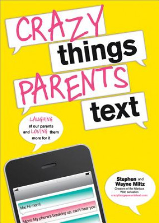 Knjiga Crazy Things Parents Text Stephen Miltz