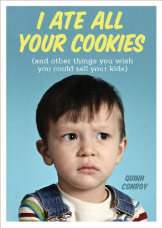 Carte I Ate All Your Cookies Quinn Conroy