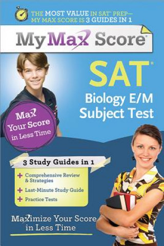 Kniha My Max Score SAT Biology E/M Subject Test: Maximize Your Score in Less Time Maria Malzone