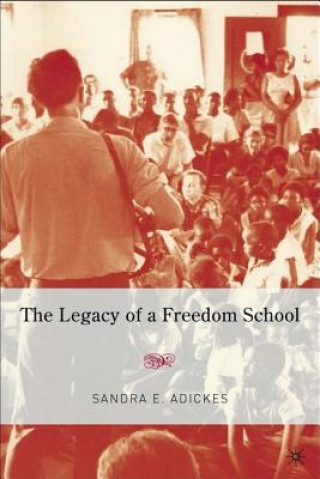 Carte Legacy of a Freedom School Sandra Adickes
