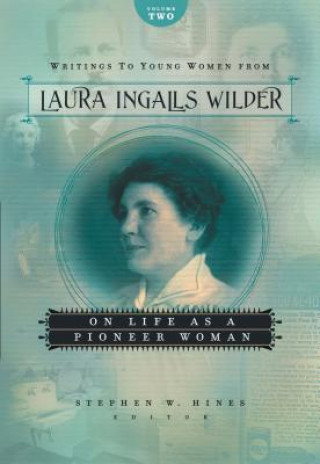 Kniha Writings to Young Women from Laura Ingalls Wilder - Volume Two Laura Ingalls Wilder