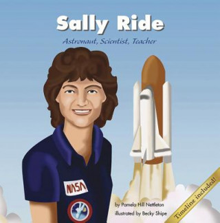Carte Sally Ride: Astronaut, Scientist, Teacher Pamela Hill Nettleton