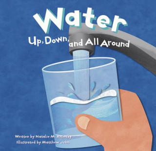 Carte Water: Up, Down, and All Around Natalie M. Rosinsky