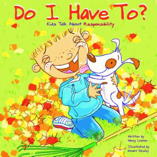 Livre Do I Have To?: Kids Talk about Responsibility Nancy Loewen