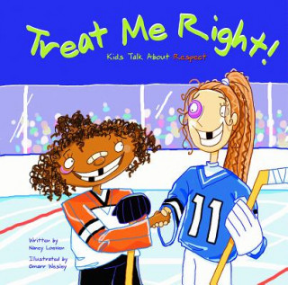 Książka Treat Me Right: Kids Talk about Respect Nancy Loewen