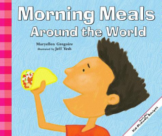 Книга Morning Meals Around the World Maryellen Gregoire