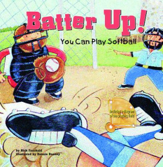Książka Batter Up!: You Can Play Softball Nick Fauchald