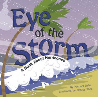 Carte Eye of the Storm: A Book about Hurricanes Rick Thomas