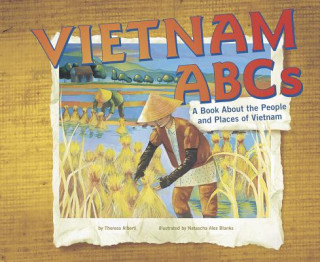 Książka Vietnam ABCs: A Book about the People and Places of Vietnam Theresa Alberti