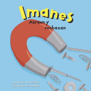 Book Los Imanes: Atraen y Rechazan Natalie M. Rosinsky