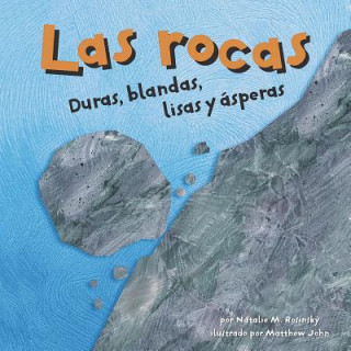 Book Las Rocas: Duras, Blandas, Lisas y Asperas Natalie M. Rosinsky