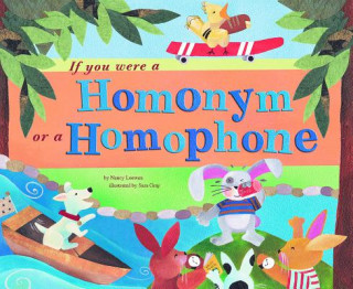 Carte If You Were a Homonym or a Homophone Nancy Loewen