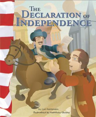 Knjiga The Declaration of Independence Lori Mortensen