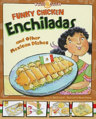 Książka Funky Chicken Enchiladas: And Other Mexican Dishes Nick Fauchald