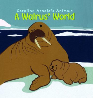 Buch A Walrus' World Caroline Arnold