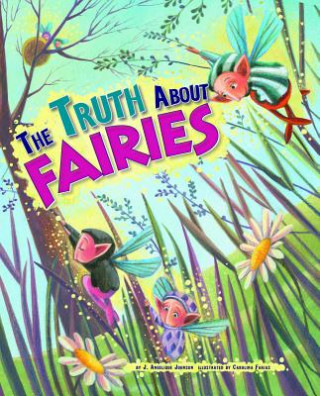 Книга The Truth about Fairies J. Angelique Johnson