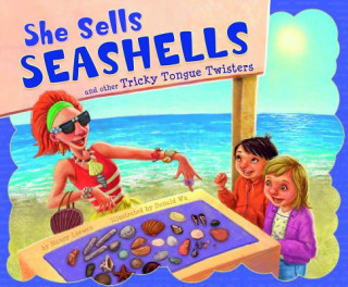 Carte She Sells Seashells and Other Tricky Tongue Twisters Nancy Loewen