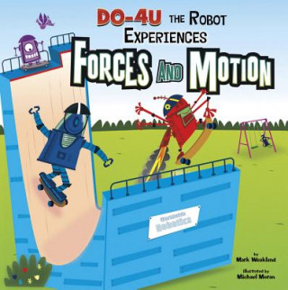 Carte DO-4U the Robot Experiences Forces and Motion Mark Weakland