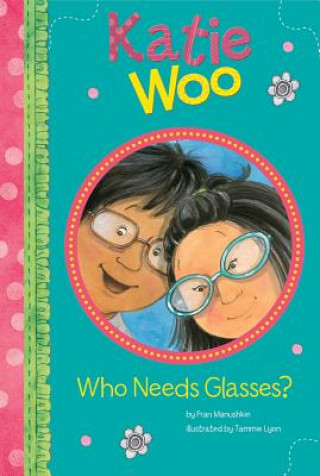 Book Who Needs Glasses? Fran Manushkin