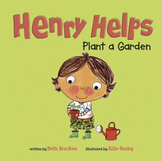 Książka Henry Helps Plant a Garden Beth Bracken