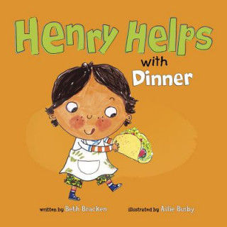 Книга Henry Helps with Dinner Beth Bracken
