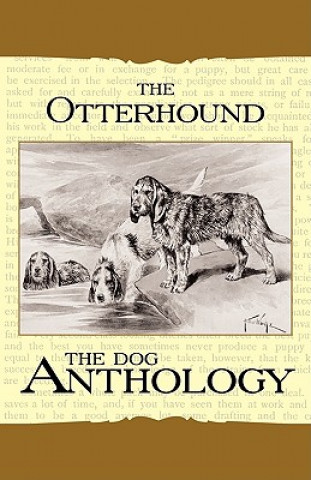 Книга The Otterhound - A Dog Anthology (A Vintage Dog Books Breed Classic) Various