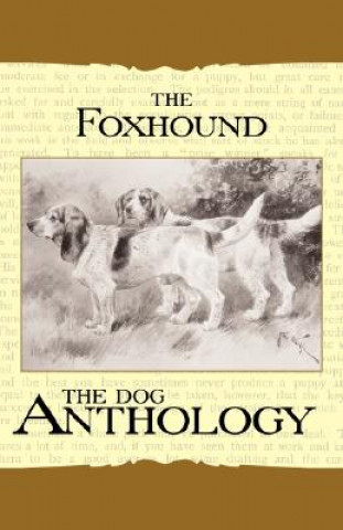 Carte The Foxhound & Harrier - A Dog Anthology (A Vintage Dog Books Breed Classic) Various