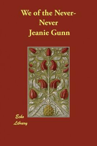 Könyv We of the Never-Never Jeanie Gunn