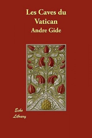 Книга Les Caves Du Vatican Andre Gide