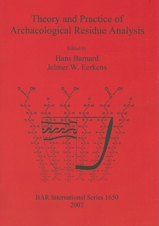 Книга Theory and Practice of Archaeological Residue Analysis Hans Barnard