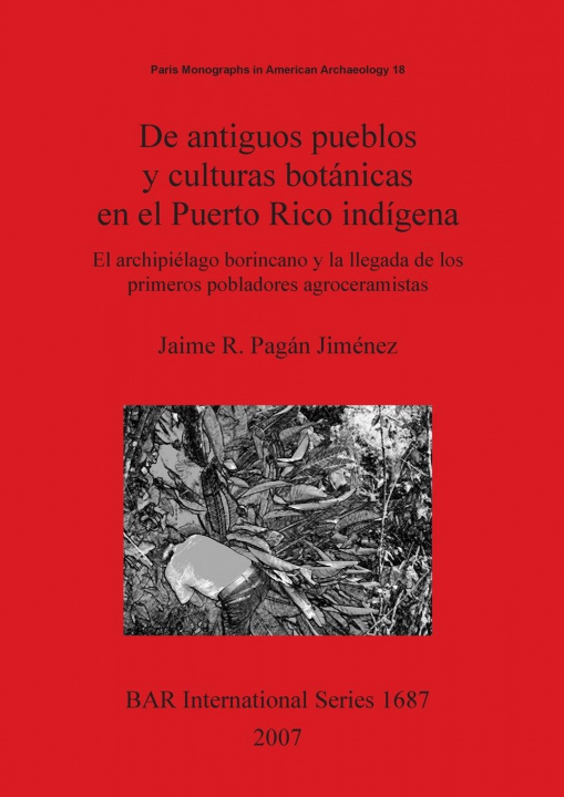 Book antiguos pueblos y culturas botanicas en el Puerto Rico indigena Jaime R. Pagan Jimenez