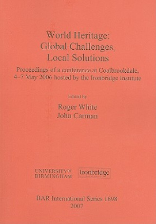 Kniha World Heritage: Global Challenges Local Solutions Roger White