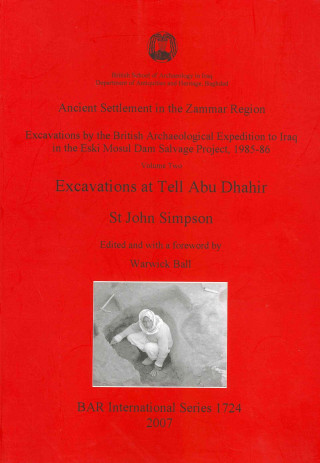 Livre Ancient Settlement in the Zammar Region: Excavations at Tell Abu Dhahir St John Simpson