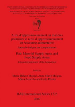 Knjiga Aires d'approvisionnement en matieres premieres et aires d'approvisionnement en ressources alimentaires/Raw Material Supply Areas and Food Supply Ar Marie-Helene Moncel