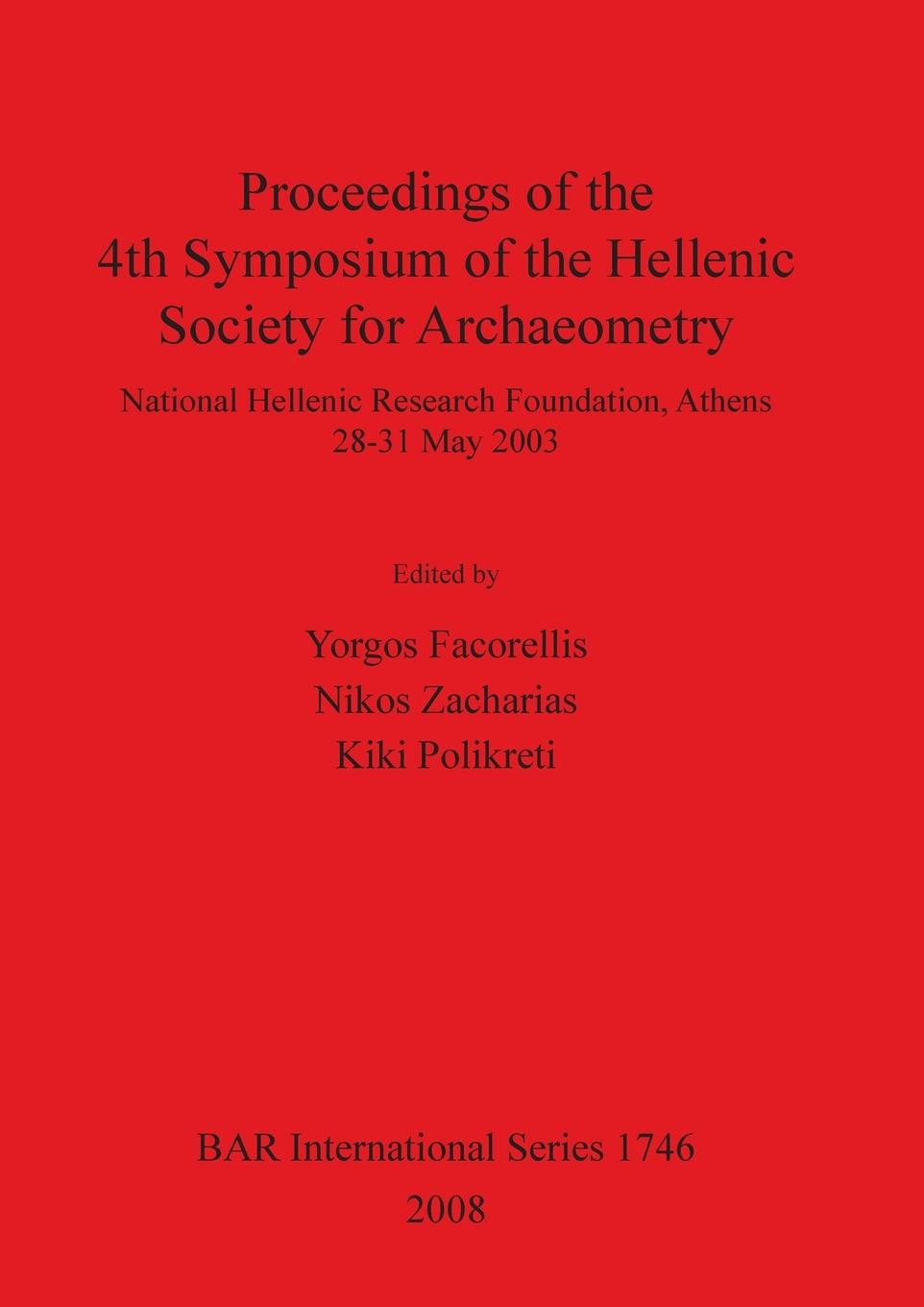 Книга Proceedings of the 4th Symposium of the Hellenic Society for Archaeometry Hell Enik E Archaiometrik E Hetaireia